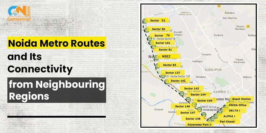 Noida Metro Routes And Its Connectivity From Neighbouring Regions