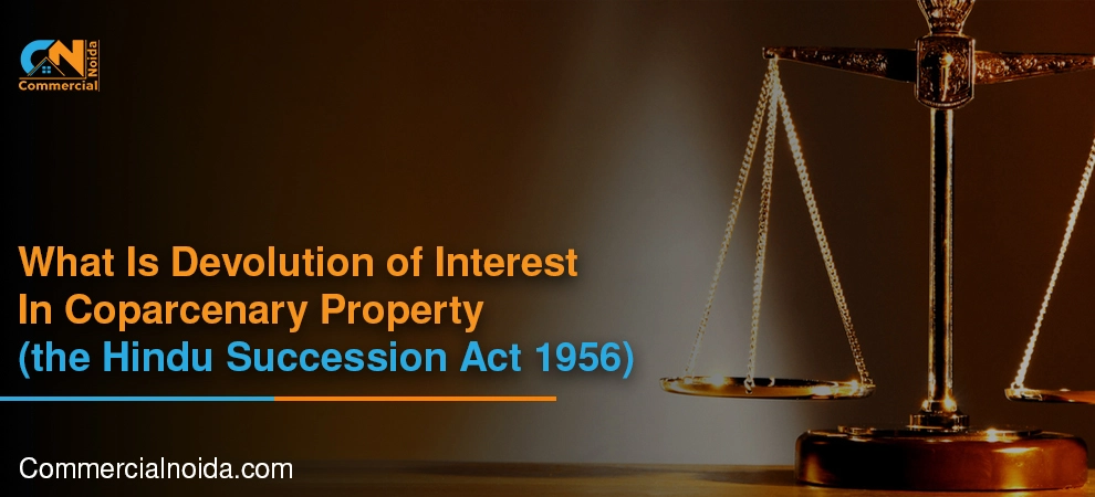 What Is Devolution Of Interest In Coparcenary Property?