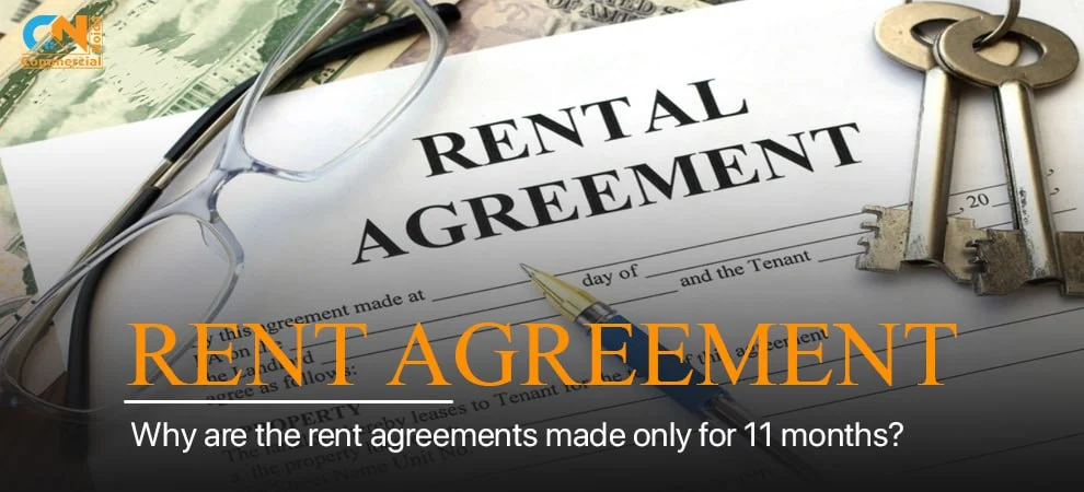 Why are the rent agreements made only for 11 months?