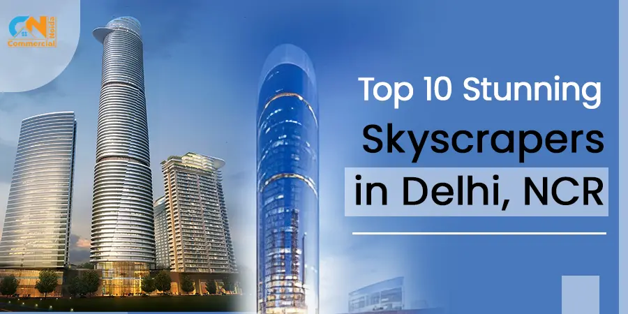 Top 10 Stunning Skyscrapers In Delhi NCR