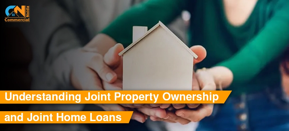 Understanding Joint Property Ownership and Joint Home Loans  (2024)