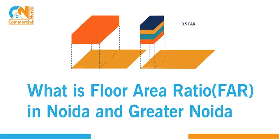 What is Floor Area Ratio (FAR) in Noida and Greater Noida