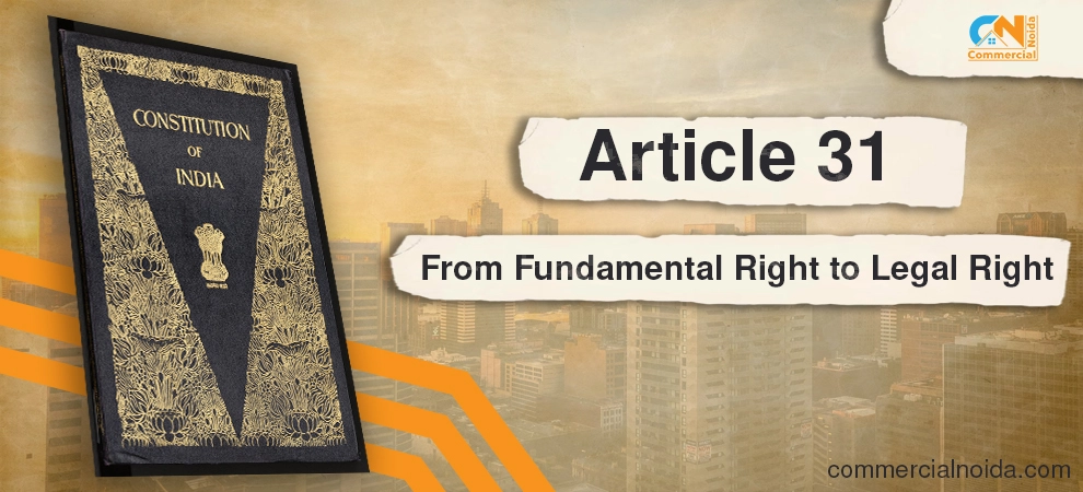 Article 31:  From Fundamental Right to Legal Right 