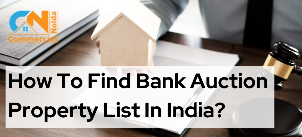 How To Find Bank Auction Property List In India?