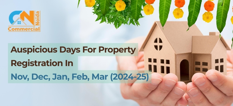 Auspicious Days For Property Registration In Nov, Dec, Jan, Feb, Mar (2024-25)