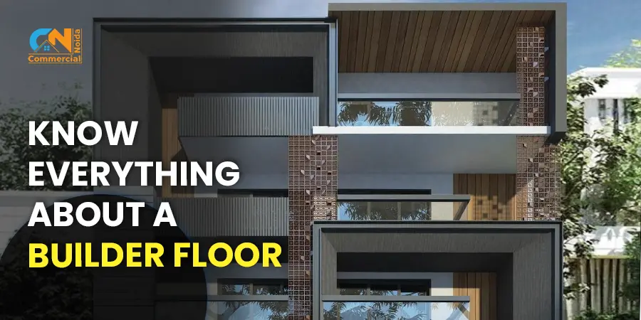 Know Everything About A Builder Floor