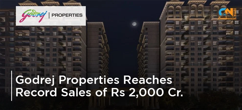 Godrej Properties Reaches Record Sales of Rs 2,000 Cr.