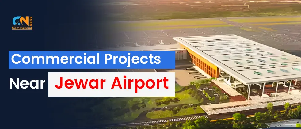 Commercial Projects Near Jewar Airport