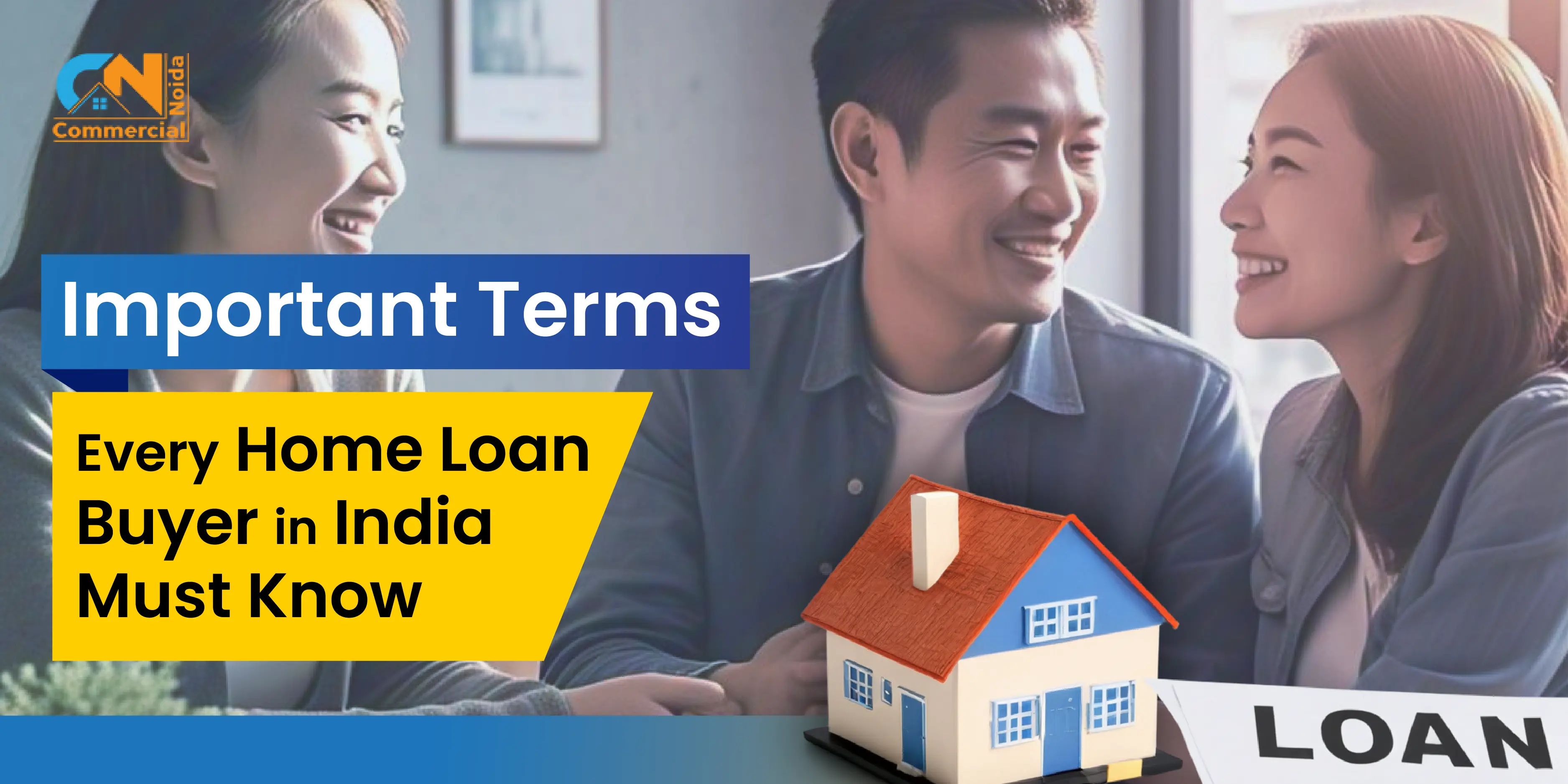 Important Terms That Every Home Loan Buyer Should Know In India