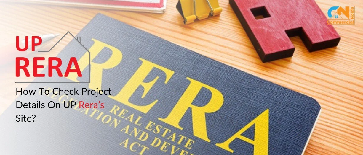 How To Check Project Details On UP Rera’s Site?