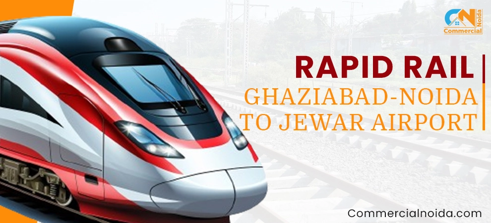 Effortless Travel: Ghaziabad-Noida to Jewar Airport with Rapid Rail