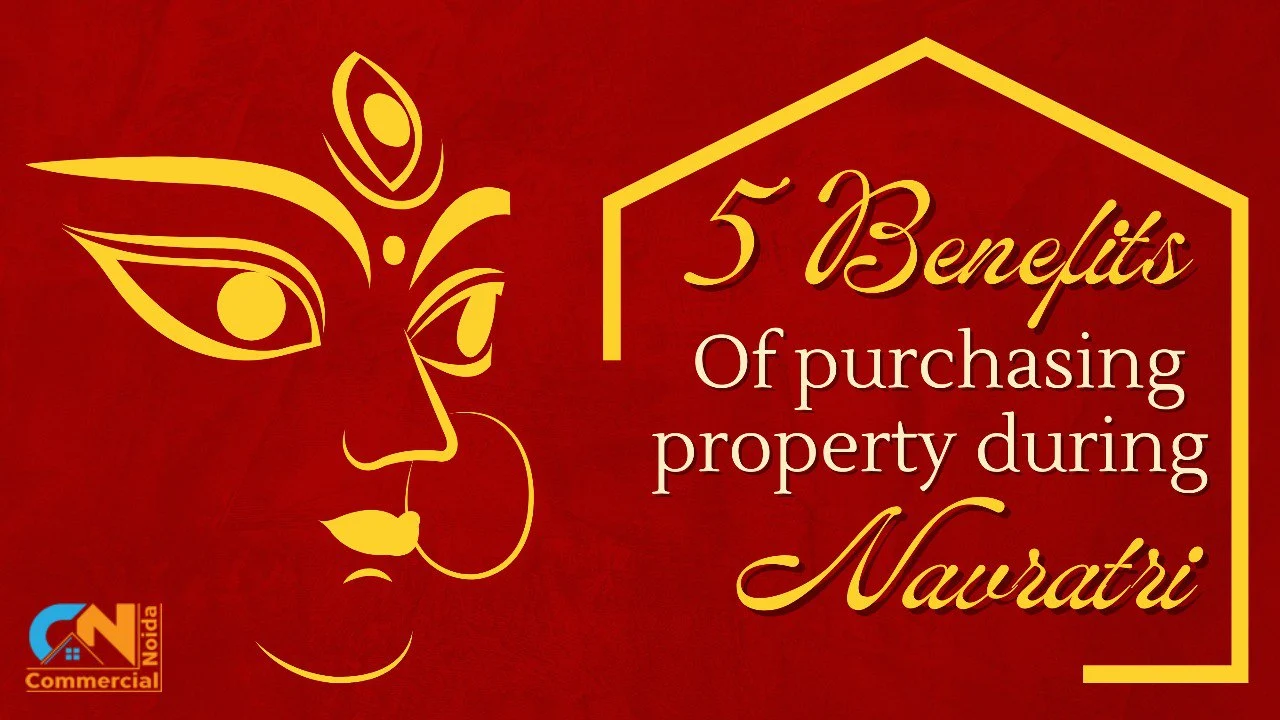 5 Benefits Of Purchasing Property During Navratri