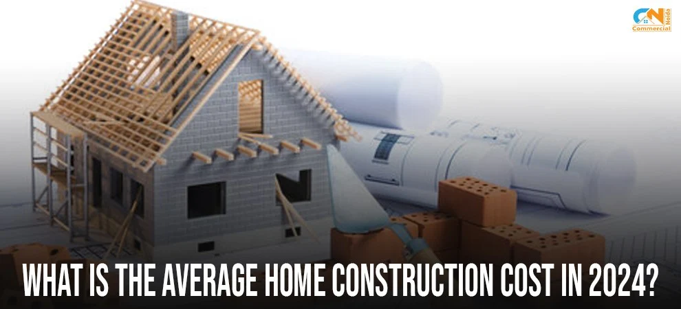 What Is The Average Home Construction Cost In 2024?