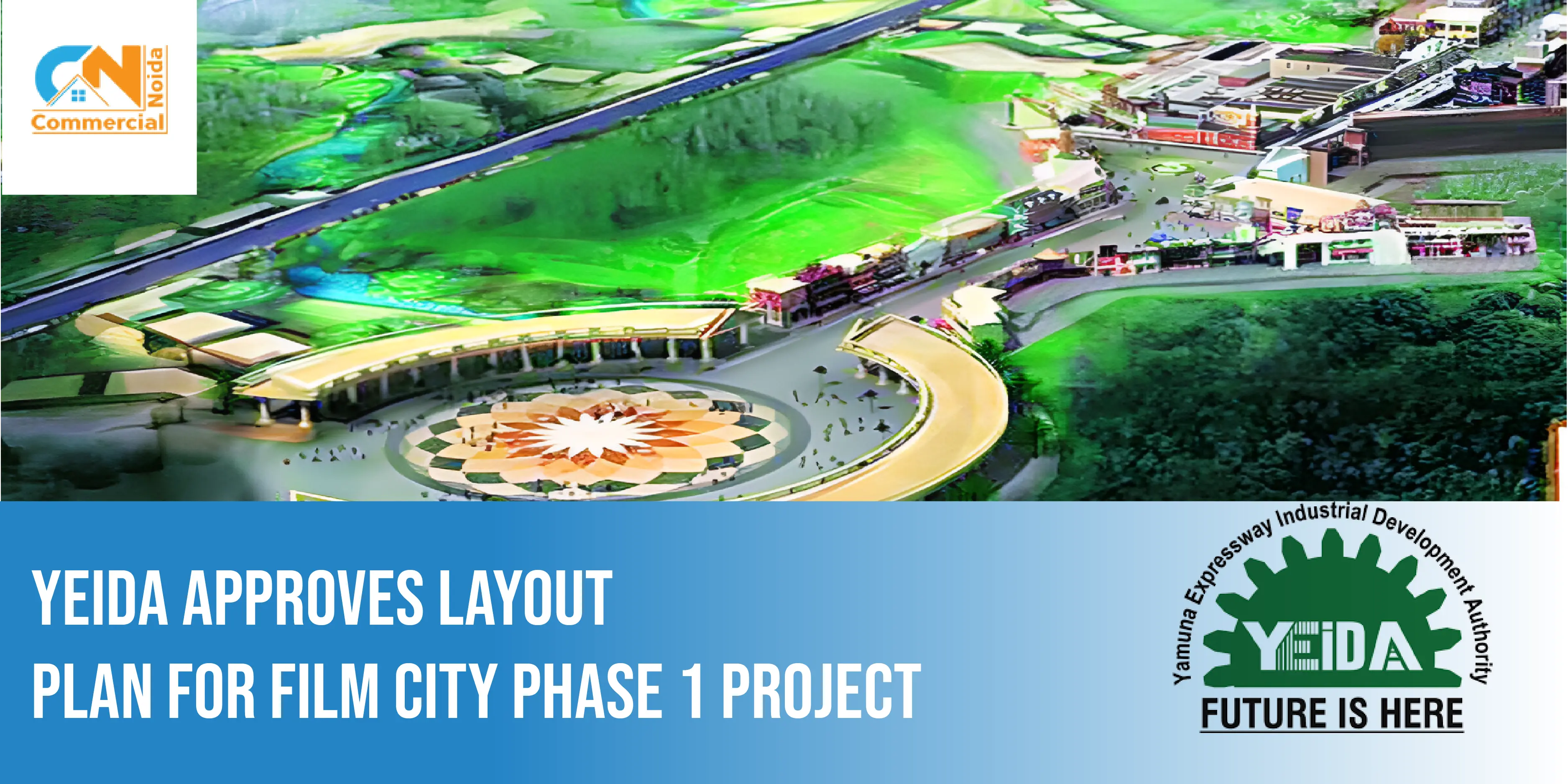 YEIDA Approves Layout Plan for Film City Phase 1 Project