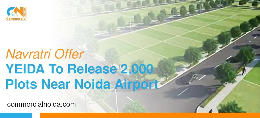 Navratri Offer: YEIDA To Release 2,000 Plots Near Noida Airport