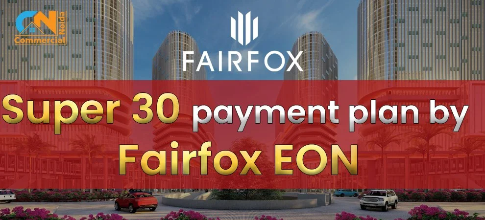 Super 30 payment plan by Fairfox EON