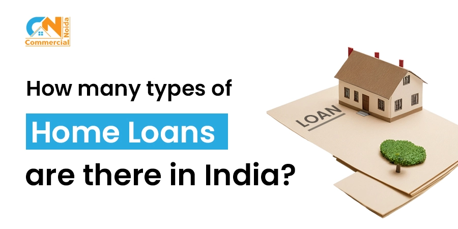 How many types of home loans are there in India?