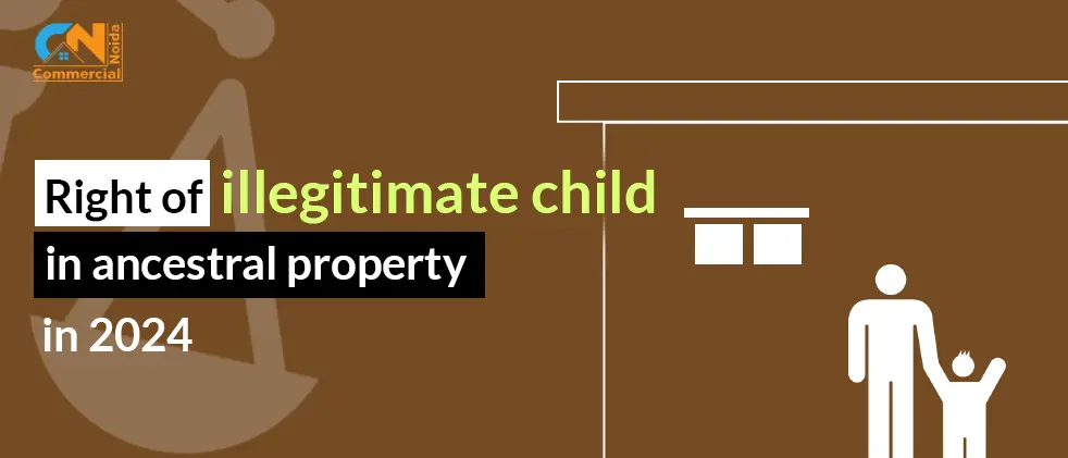 Right Of Illegitimate Child In Ancestral Property In 2024