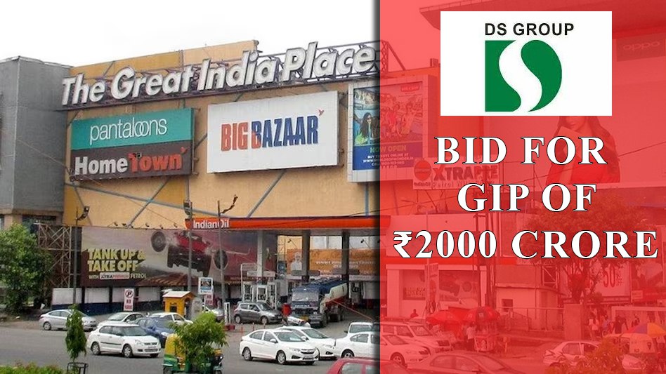 DS Group Is Eyeing To Buy For Noida's GIP Mall For Rs. 2000 Crores