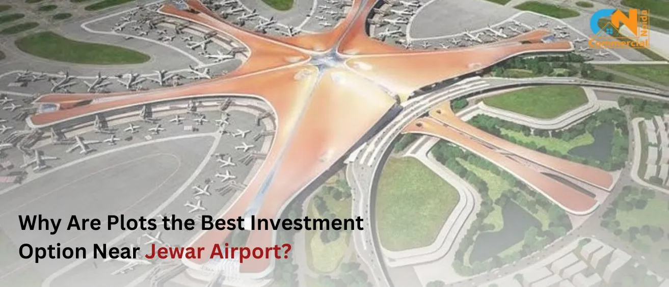 Why Are Plots The Best Investment Option Near Jewar Airport?