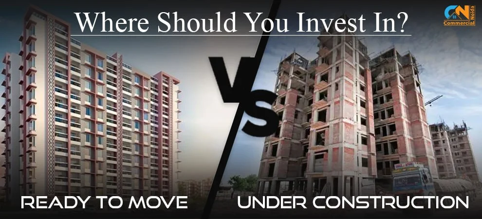 Ready To Move Vs Under Construction Property: Where Should You Invest?