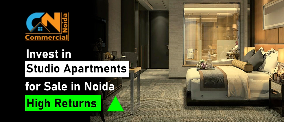 Invest In Studio Apartments in Noida – For High Returns