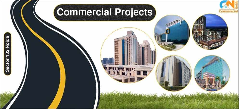 Commercial Projects In Sector 132 Noida